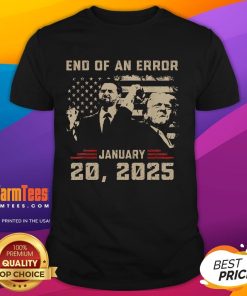 Awesome Trump Inauguration January 20 2025 End Of An Error New Year T-Shirt featuring bold graphics and patriotic colors.