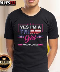 Alt Text: Awesome Yes I'm A Trump Girl No Apologies 2024 Election T-Shirt showcasing support for Trump in vibrant design.