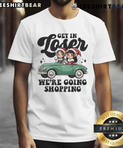 Adorable 'Get In Loser Elves Were Going Shopping' Christmas T-Shirt featuring festive elves and holiday cheer.