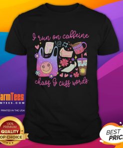 Alt Text: Cute I Run On Caffeine Chaos And Cuss Words T-Shirt in vibrant colors, perfect for coffee lovers and humor enthusiasts.