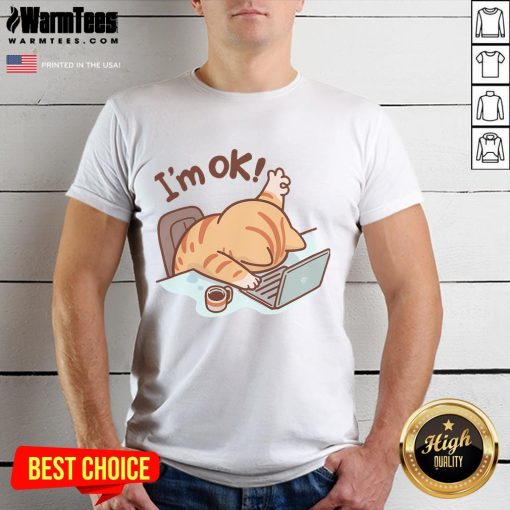 Alt Text: Cute I'M Ok Okay Cat I'M Fine T-Shirt featuring a playful cat design, perfect for cat lovers and casual wear.