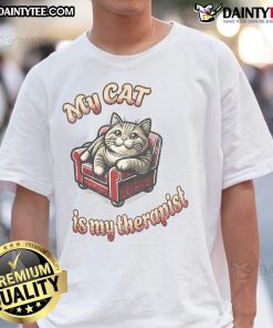 Alt Text: Cute My Cat Is My Therapist T-Shirt featuring a playful cat graphic, perfect for pet lovers and mental health advocates.