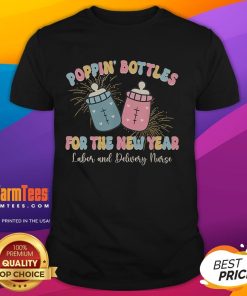 Alt Text: Cute Poppin Bottles New Year T-Shirt for Labor and Delivery Nurses, featuring festive graphics and vibrant colors.
