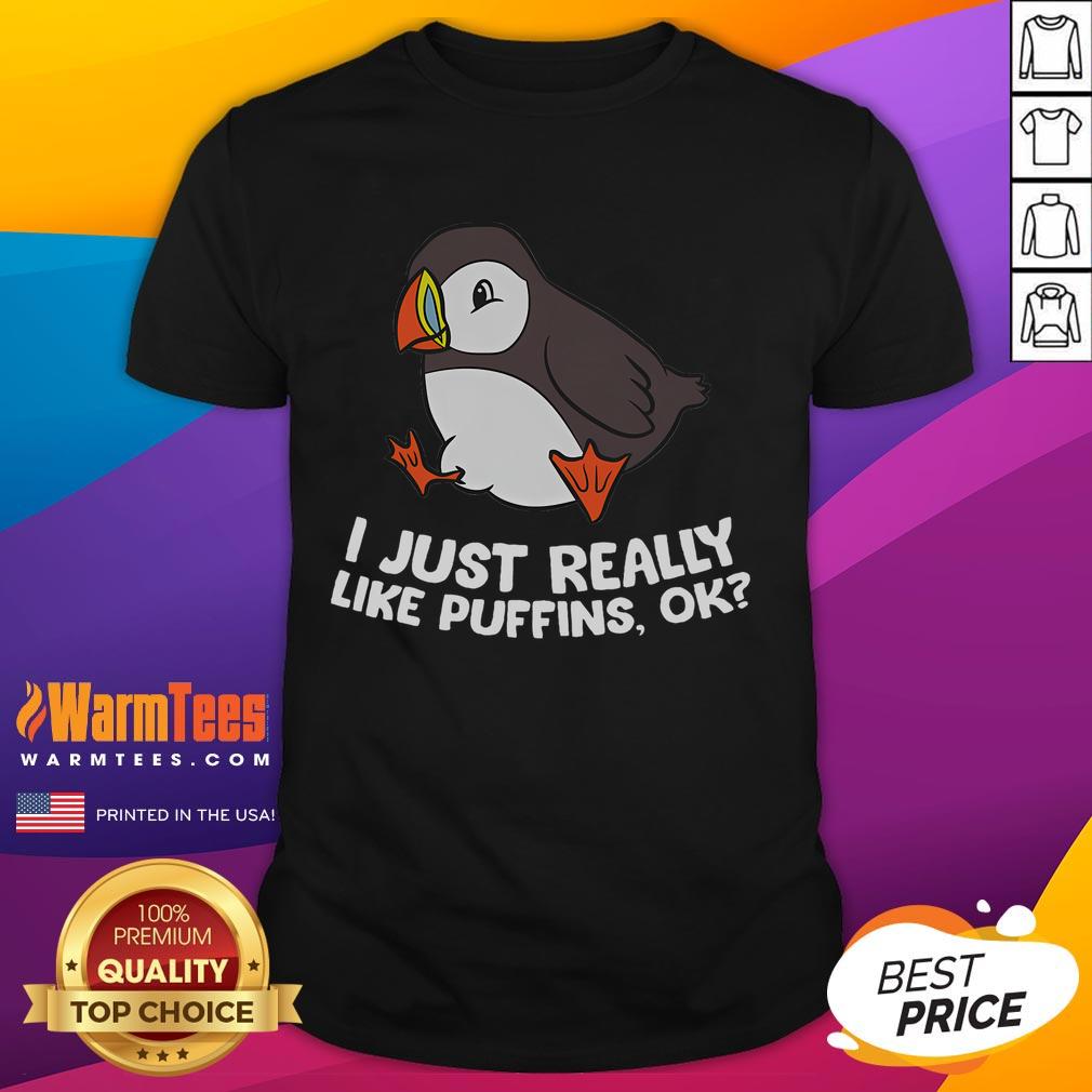 Cute Puffin Lover I Just Really Like Puffins T Shirt Alt Text: Cute Puffin Lover T-Shirt featuring a playful puffin design, perfect for fans of these charming sea birds.
