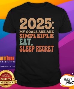 Alt Text: Funny 2025 Goals Eat Sleep Regret Happy New Year Vintage T-Shirt design featuring playful text and retro graphics.