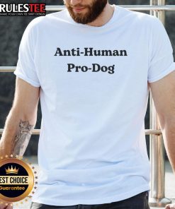 Funny Anti Human Pro Dog T-Shirt featuring a humorous graphic design celebrating dog lovers and pets.