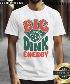 Funny Big Dink Energy Pickleball T-Shirt featuring vibrant graphics and playful text, perfect for pickleball enthusiasts.