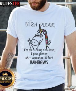 Funny 'Bitch Please I'M So Fucking Fabulous' unicorn T-shirt featuring a colorful unicorn graphic and bold text design.