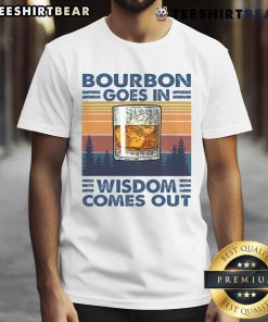 Alt Text: Vintage t-shirt design featuring the phrase Funny Bourbon Goes In Wisdom Comes Out for bourbon drinking lovers.
