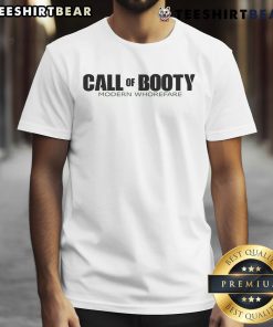 Funny Call Of Booty Modern Whorefare T-Shirt featuring humorous graphic design for gamers and casual wear.