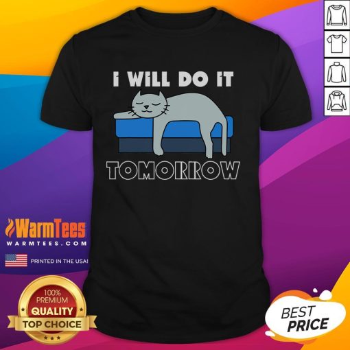 Funny Cat I Will Do It Tomorrow T-Shirt design featuring a playful cat illustration and humorous slogan.