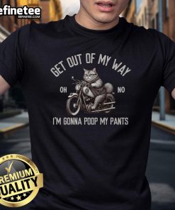 Funny cat on a motorcycle with the caption Get Out Of My Way I'M Gonna Poop My Pants on a vibrant T-shirt design.