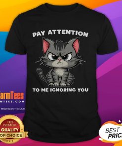 Funny cat t-shirt with 'Pay Attention To Me Ignoring You' design, perfect for cat lovers and humor enthusiasts.