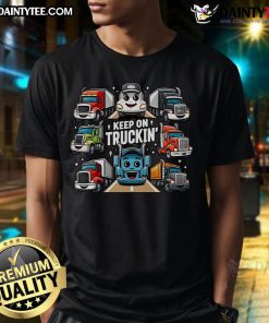 Funny cute trucks graphic on a 'Keep On Truckin' trucker T-shirt for truck lovers and fans of humorous apparel.