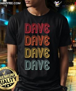 Funny Dave Gift Name Personalized Retro Vintage Birthday T-Shirt featuring humorous design for unique birthday celebrations.