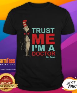 Alt Text: Funny Dr. Seuss Trust Me I'm A Doctor T-Shirt featuring whimsical graphics and playful typography for medical professionals.