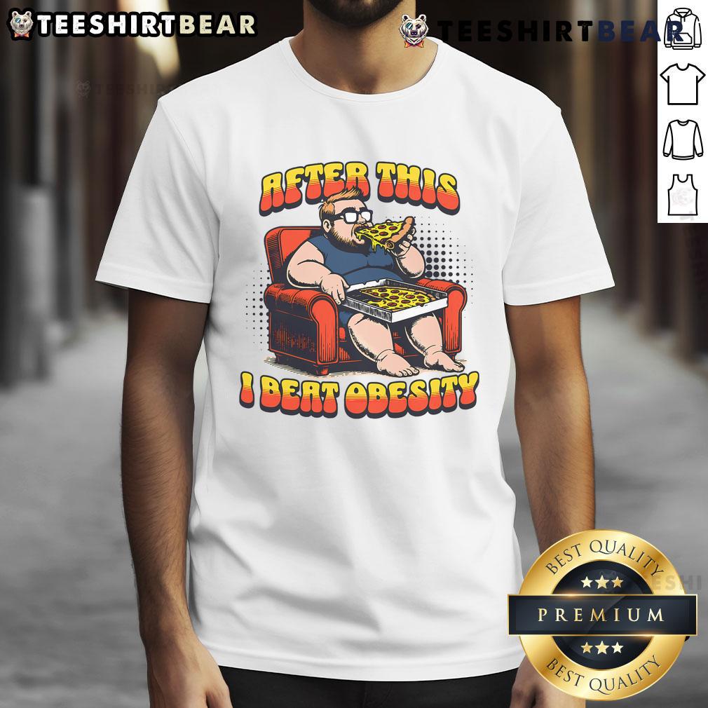 Funny Eat Pizza And Beat Obesity T Shirt Funny Eat Pizza And Beat Obesity T-Shirt featuring a humorous graphic promoting a fun approach to healthy living.