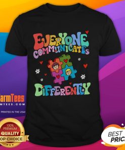 Funny Everyone Communicates Differently T-Shirt featuring a humorous graphic design for unique communication styles.