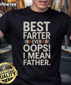 Funny Father's Day retro dad t-shirt reading 'Best Farter Ever Oops I Mean Father' perfect for gifting.