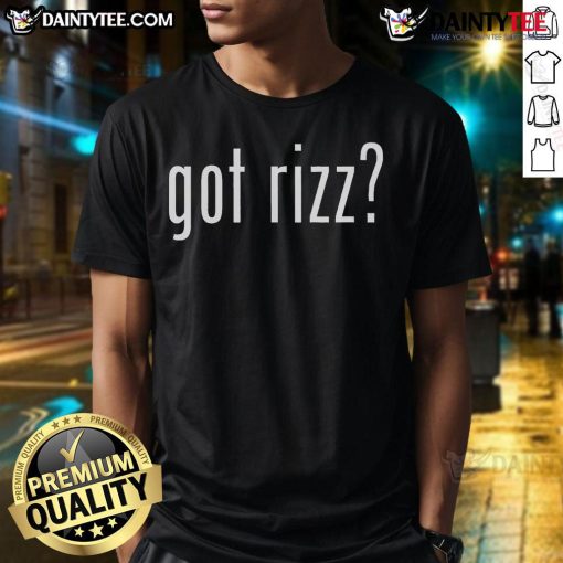 Funny Got Rizz T-Shirt featuring a humorous graphic design, perfect for showcasing your charm and personality.