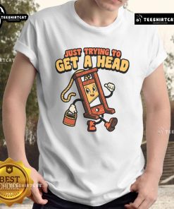 Funny Guillotine Just Trying To Get A Head T-Shirt featuring a humorous graphic of a guillotine design for quirky fashion.