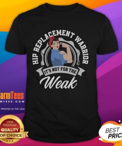 Funny Hip Replacement Warrior T-Shirt featuring humor about hip surgery for proud recovery advocates.