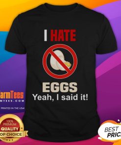 Funny I Hate Eggs T-Shirt featuring a humorous anti-egg graphic design for egg haters and food lovers.