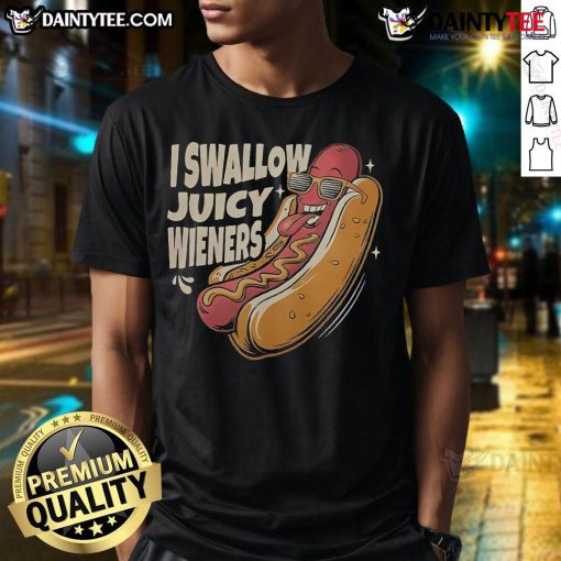 Funny I Swallow Juicy Wiener T-Shirt featuring humorous adult humor design for bold fashion statements.