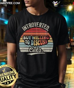 Alt Text: Funny introverted but willing to discuss cats retro sunset t-shirt design featuring a colorful sunset and playful cat graphics.