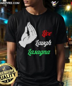 Alt Text: Funny Lasagna Lovers Live Laugh Italian T-Shirt featuring playful graphics and vibrant colors, perfect for pasta enthusiasts.