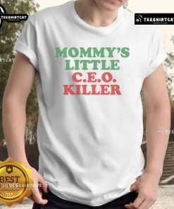 Alt Text: Funny Mommy's Little CEO Killer T-Shirt featuring a playful design, perfect for trendy moms and gift ideas.