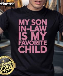 Funny My Son In-Law Is My Favorite Child Family Humor T-Shirt design with playful text and vibrant colors.