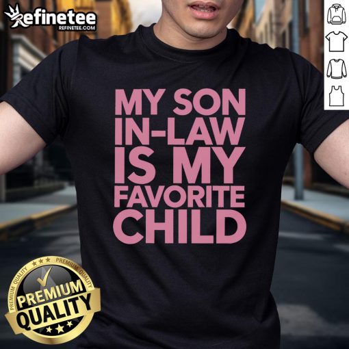 Funny My Son In-Law Is My Favorite Child Family Humor T-Shirt design with playful text and vibrant colors.