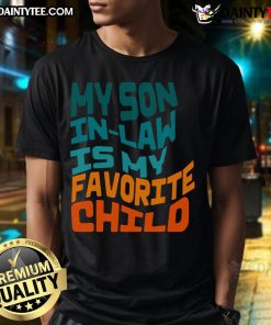 Funny My Son-in-Law Is My Favorite Child retro T-shirt design for family gatherings and gifts.