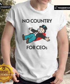 Funny No Country For Ceos T-Shirt featuring humorous design, perfect for casual wear and CEO satire.