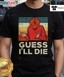 Funny RPG Gamer 1 Critical Failure Guess I’ll Die Retro T-Shirt
