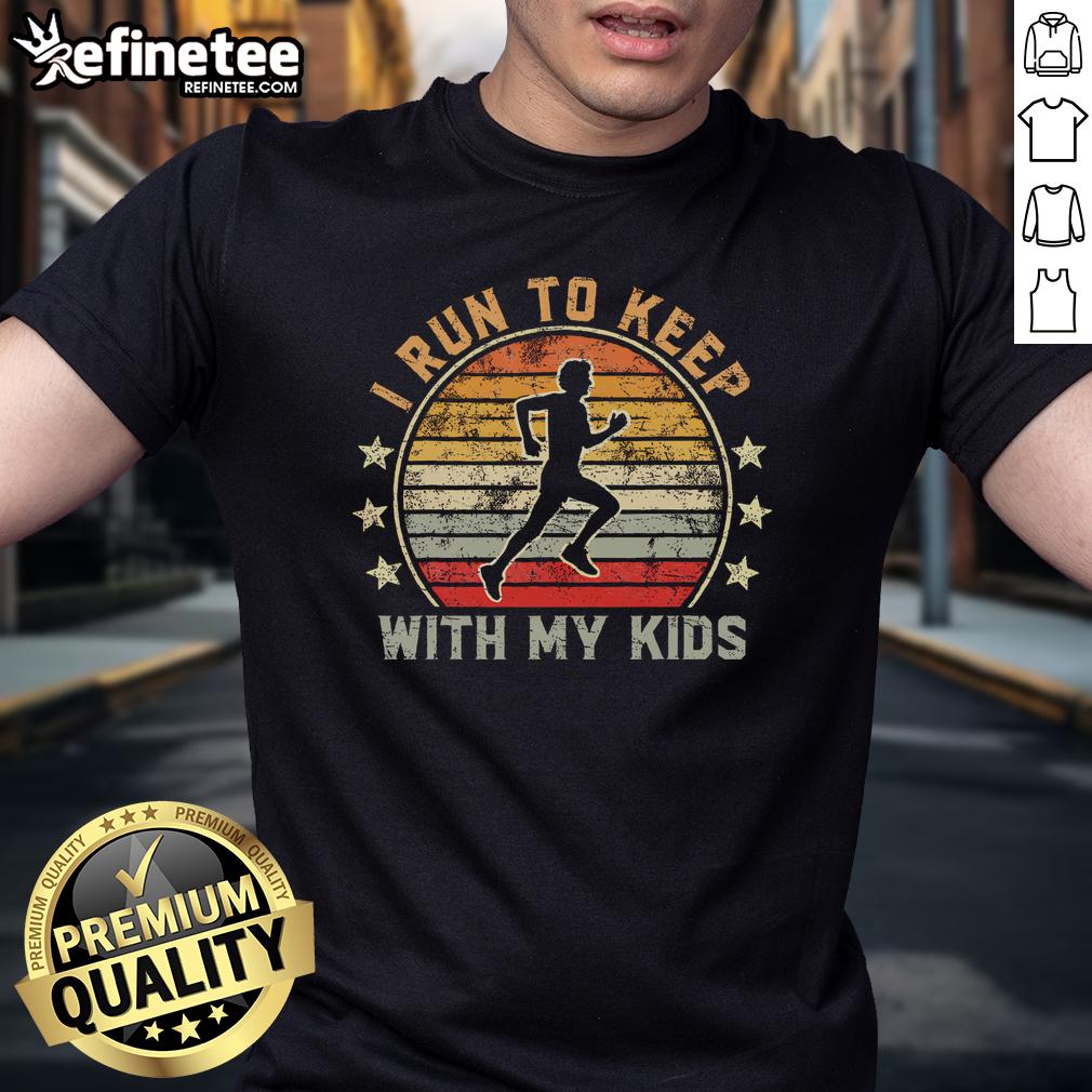 Funny Runner Dad Running Dad I Run To Keep Up With My Kids Vintage Sunset T-Shirt Funny Runner Dad T-Shirt with vintage sunset design, perfect for dads who run to keep up with their kids.