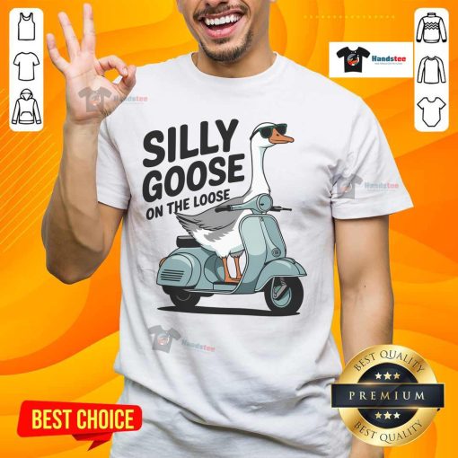 Funny Silly Goose On The Loose T-Shirt featuring a playful goose graphic, perfect for casual wear and humor lovers.