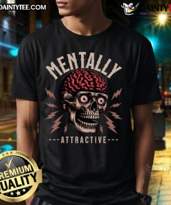 Alt Text: Funny skeleton with a charming smile wearing a Mentally Attractive Skull T-shirt, perfect for Halloween or quirky fashion.