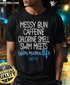 Alt Text: Funny Swim Mama Life t-shirt for swim moms, featuring a playful design celebrating the swimmer mother lifestyle.