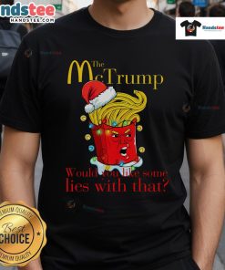 Alt Text: Funny Mc Trump Christmas T-Shirt featuring humorous slogan 'Would You Like Some Lies With That'