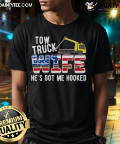 Alt Text: Funny Tow Truck Wife He Got Me Hooked America T-Shirt featuring a humorous design for tow truck lovers.