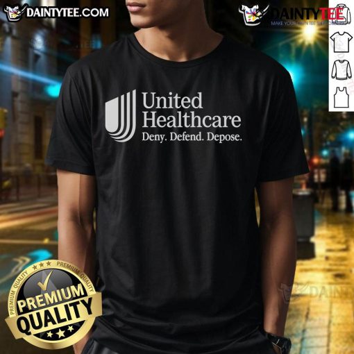 Funny United Healthcare Deny Defend Depose T-Shirt featuring humorous healthcare-themed graphics and slogans.