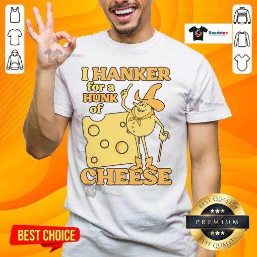 Funny vintage I Hanker For A Hunk O Cheese retro t-shirt design with playful cheese graphics and bold typography.