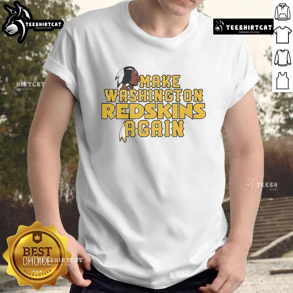 Funny Washington Commanders Make Washington Redskins Again T Shirt Alt Text: Funny Washington Commanders T-shirt rebranding to Washington Redskins, showcasing humor and team spirit.