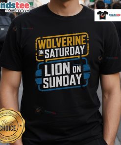 Funny Wolverine On Saturday Lion On Sunday T-Shirt featuring playful graphics of Wolverine and a lion for casual wear.