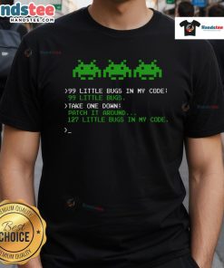Good 99 Small Bugs In Code T-Shirt for Software Engineers and Programmers, showcasing humor in coding challenges.