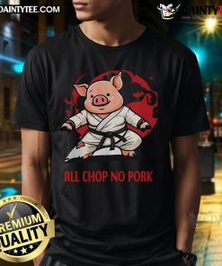 Good All Chop No Pork T-Shirt featuring a playful design, perfect for food lovers and casual wear enthusiasts.