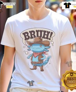 Good Bruh Axolotl Cowboy Western Rodeo T-Shirt featuring a playful axolotl in cowboy attire at a rodeo scene.