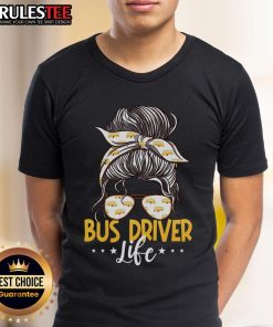 Good Bus Driver Life T-Shirt featuring a messy bun graphic, perfect for school bus drivers who embrace their unique style.